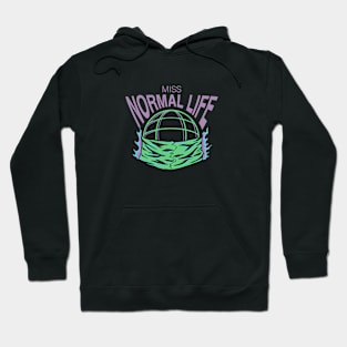 Miss Normal Life! Hoodie